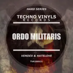 Ordo Militaris - EP by Vendex & Hate&Love album reviews, ratings, credits