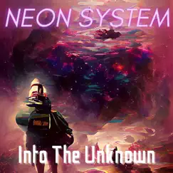Into the Unknown - Single by Neon System album reviews, ratings, credits