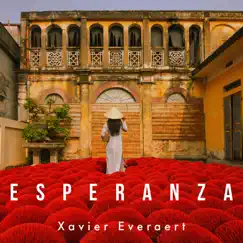 Esperanza - Single by Xavier Everaert album reviews, ratings, credits
