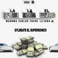 La plata, la moña y el dinero (feat. Mahoma, Carlos Fresh & Jp La Zona) Song Lyrics