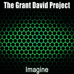 Imagine - Single by The Grant David Project album reviews, ratings, credits