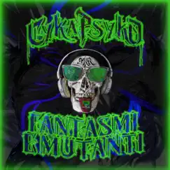 Fantasmi e Mutanti - EP by Cyka Psyko album reviews, ratings, credits
