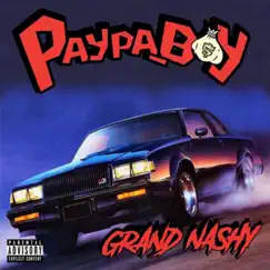 Grand Nashy - Single by Paypa Boy album reviews, ratings, credits