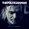 The Politician Man - Single album lyrics, reviews, download