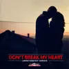 Don't Break My Heart (feat. Norah B.) - Single album lyrics, reviews, download