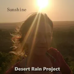 Sunshine - Single by Desert Rain Project album reviews, ratings, credits