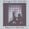 Strangers With Memories - Single album lyrics, reviews, download