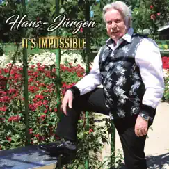 It's Impossible - Single by Hans Jürgen album reviews, ratings, credits
