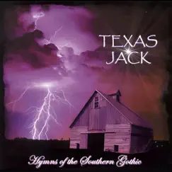 Hymns of the Southern Gothic by Texas Jack album reviews, ratings, credits