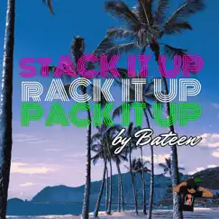Stack It up, Rack It up, Pack It Up (Radio Edit) - Single by Bateen album reviews, ratings, credits