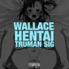 Hentai (feat. TrumanSig) - Single album lyrics, reviews, download