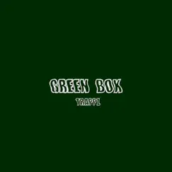 Greenbox (feat. Solo Savy) - Single by Trappz album reviews, ratings, credits