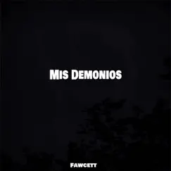 Mis Demonios - Single by Fawcett album reviews, ratings, credits