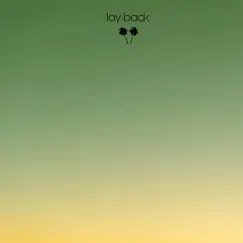 Lay Back (Extended Mix) Song Lyrics