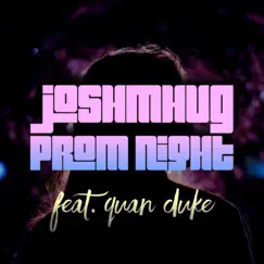 Prom Night (feat. Quan Duke) - Single by Josh Deng album reviews, ratings, credits