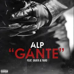 Ganté - Single by ALP, Graya & Yaro album reviews, ratings, credits