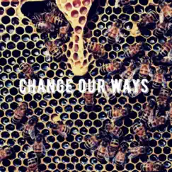 Change Our Ways - Single by Sg603 album reviews, ratings, credits