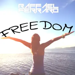 Freedom - Single by Raffael Ferraro album reviews, ratings, credits