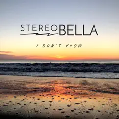 I Don't Know - Single by Stereobella album reviews, ratings, credits