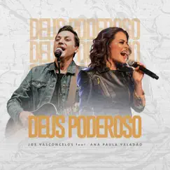Deus Poderoso - Single by Joe Vasconcelos & Ana Paula Valadão album reviews, ratings, credits