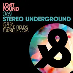 Zooz / Space Fields / Turbulencia - Single by Stereo Underground album reviews, ratings, credits