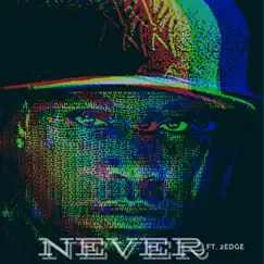 Never (feat. 2Edge) - Single by Proverb Newsome album reviews, ratings, credits