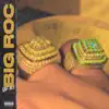 Big Roc - Single album lyrics, reviews, download