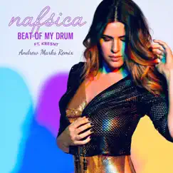 Beat of My Drum (feat. Kresnt) [Remix] [Remix] - Single by Nafsica & Andrew Marks album reviews, ratings, credits