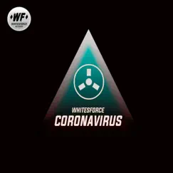 Coronavirus - Single by Whitesforce album reviews, ratings, credits