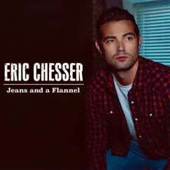 Jeans and a Flannel - EP by Eric Chesser album reviews, ratings, credits