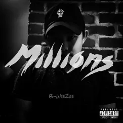 Millions - Single by B-WeeZee album reviews, ratings, credits