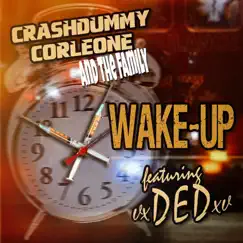 Wake-Up (feat. Vxdedxv) - Single by Crashdummy Corleone & the Family album reviews, ratings, credits