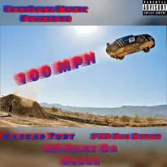 100 MPH (feat. FTD Big Steve & KB Beat Da Block) Song Lyrics