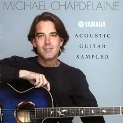 Yamaha Acoustic Guitar Sampler by Michael Chapdelaine album reviews, ratings, credits