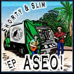 Aseo! - EP by Shorty & Slim album reviews, ratings, credits