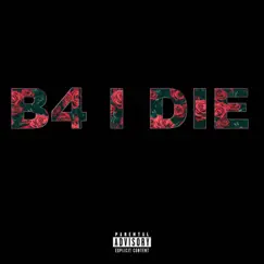 B4 I Die - Single by PrimeMuzik album reviews, ratings, credits