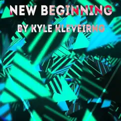 New Beginning - Single by Kyle Klevering album reviews, ratings, credits