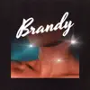 Brandy (Feat. Kyle Dion) - Single album lyrics, reviews, download