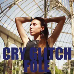 Cry Glitch - Single by Føle album reviews, ratings, credits