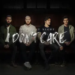 I Don't Care - Single by Our Last Night album reviews, ratings, credits