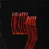 Death Kiss - Single album lyrics, reviews, download
