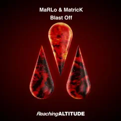 Blast Off - Single by MaRLo & MatricK album reviews, ratings, credits