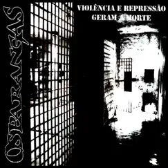 Violência e Repressão Geram a Morte - EP by Os Parangas album reviews, ratings, credits