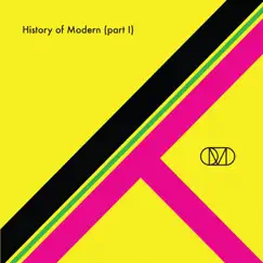 History of Modern, Pt. I (Radio Edit) Song Lyrics