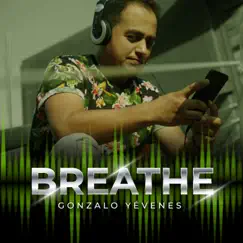 Breathe - Single by Gonzalo Yévenes album reviews, ratings, credits