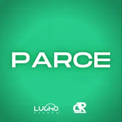 Parce (Remix) - Single by Lucho Dee Jay & DJ Roma album reviews, ratings, credits