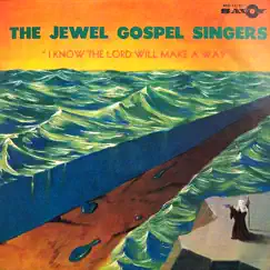 I Know the Lord Will Make a Way by The Jewel Gospel Singers album reviews, ratings, credits