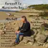 Farewell to Morecambe Bay - EP album lyrics, reviews, download