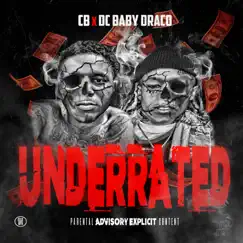 Underrated - EP by C.B. & DC Baby Draco album reviews, ratings, credits