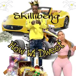 How Wi Dweet - Single by Skillibeng album reviews, ratings, credits